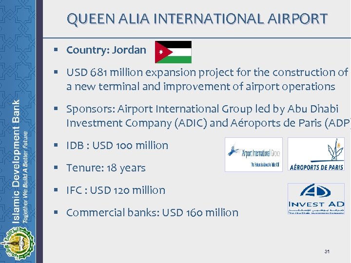 QUEEN ALIA INTERNATIONAL AIRPORT § Country: Jordan § USD 681 million expansion project for