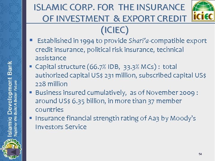 ISLAMIC CORP. FOR THE INSURANCE OF INVESTMENT & EXPORT CREDIT (ICIEC) § Established in