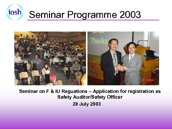 Seminar Programme 2003 Seminar on F & IU Reguations – Application for registration as