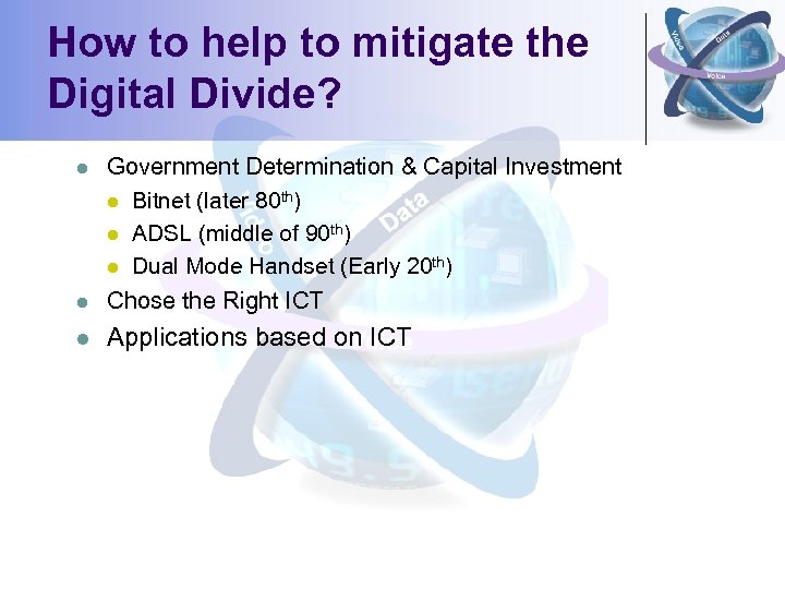 How to help to mitigate the Digital Divide? l Government Determination & Capital Investment