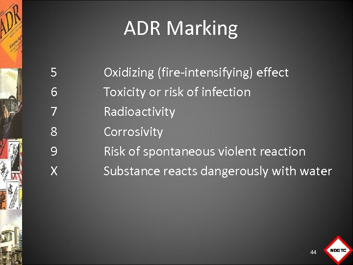 ADR Marking 5 6 7 8 9 X Oxidizing (fire intensifying) effect Toxicity or