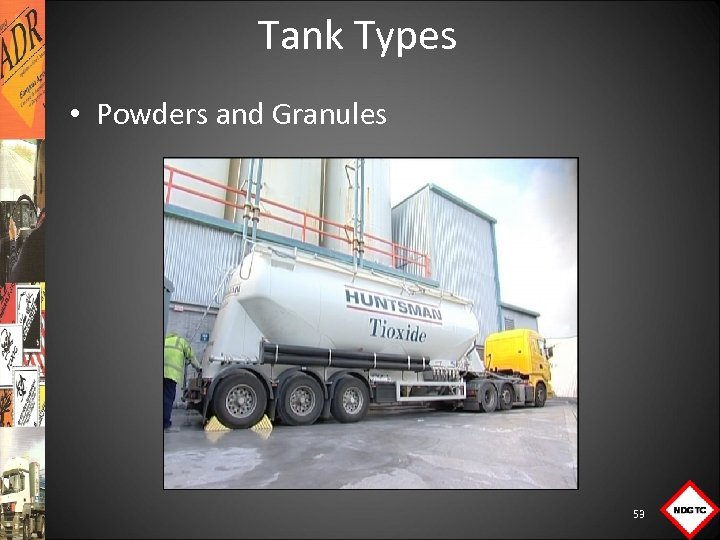 Tank Types • Powders and Granules 53 