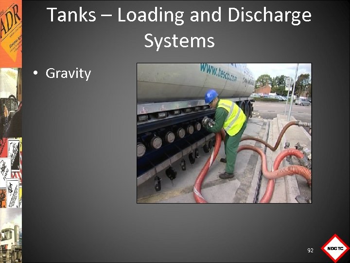 Tanks – Loading and Discharge Systems • Gravity 92 