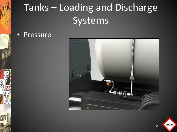 Tanks – Loading and Discharge Systems • Pressure 94 