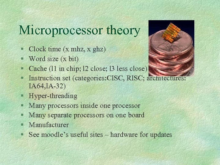 Microprocessor theory § § § § § Clock time (x mhz, x ghz) Word