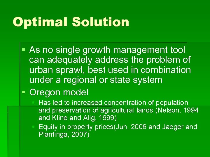 Optimal Solution § As no single growth management tool can adequately address the problem