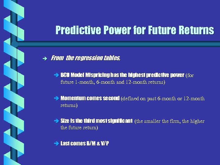 Predictive Power for Future Returns è From the regression tables, è BCD Model Mispricing