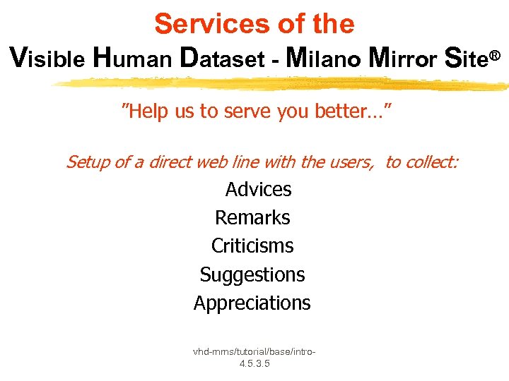 Services of the Visible Human Dataset - Milano Mirror Site® ”Help us to serve