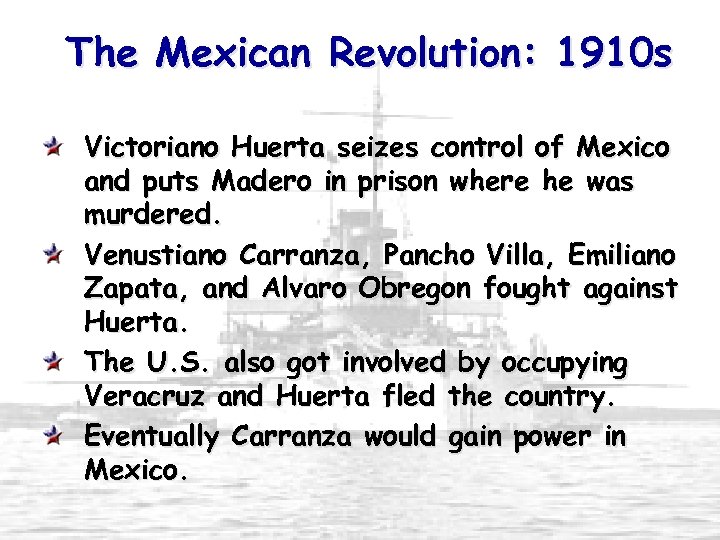 The Mexican Revolution: 1910 s Victoriano Huerta seizes control of Mexico and puts Madero