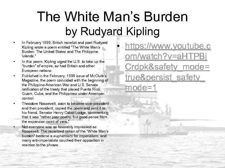 The White Man’s Burden by Rudyard Kipling • • • In February 1899, British