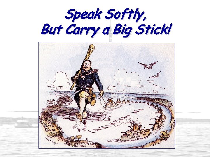 Speak Softly, But Carry a Big Stick! 