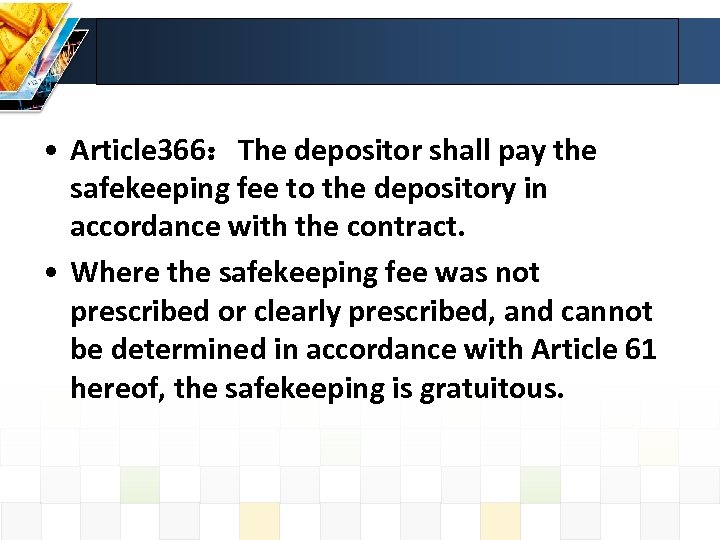  • Article 366：The depositor shall pay the safekeeping fee to the depository in