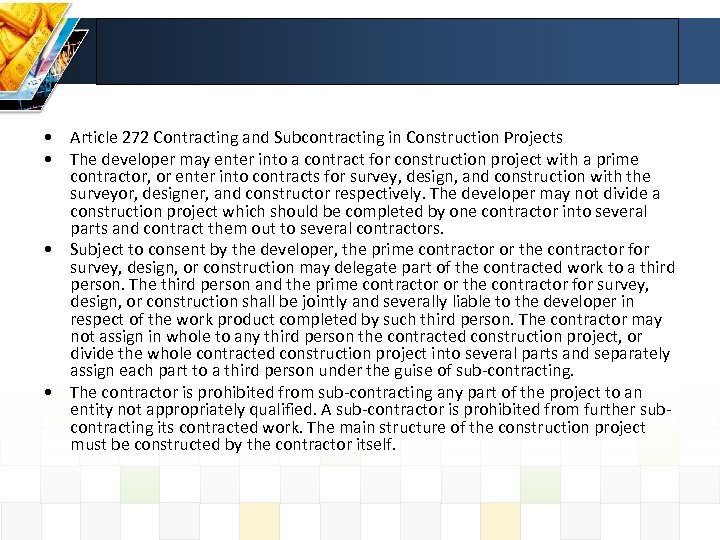  • Article 272 Contracting and Subcontracting in Construction Projects • The developer may