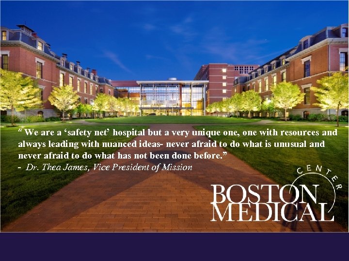 Commitment to Diversity: Our House Staff We are a "safety net" hospital but a