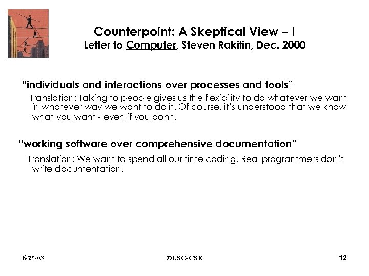 Counterpoint: A Skeptical View – I Letter to Computer, Steven Rakitin, Dec. 2000 “individuals