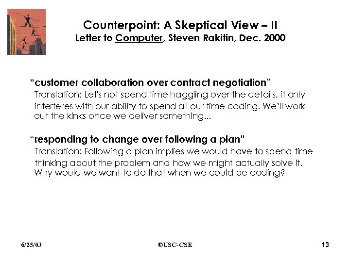 Counterpoint: A Skeptical View – II Letter to Computer, Steven Rakitin, Dec. 2000 “customer