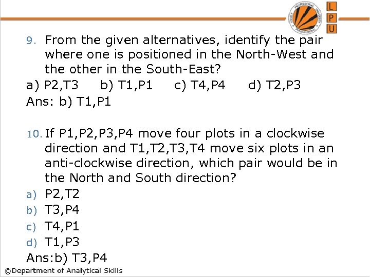 From the given alternatives, identify the pair where one is positioned in the North-West