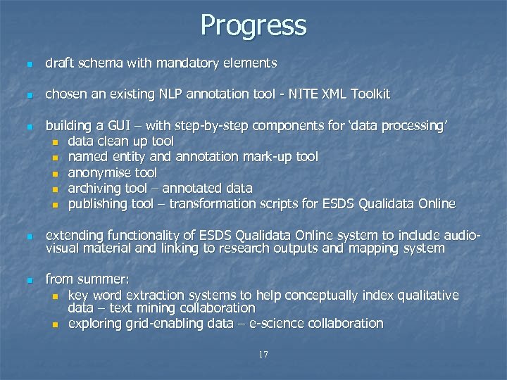 Progress n draft schema with mandatory elements n chosen an existing NLP annotation tool