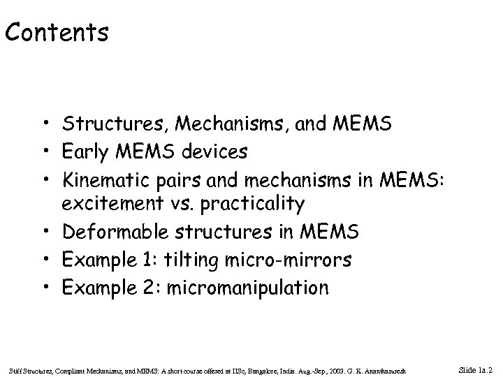 Contents • Structures, Mechanisms, and MEMS • Early MEMS devices • Kinematic pairs and