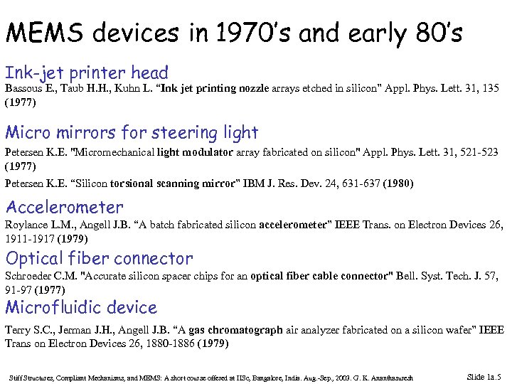 MEMS devices in 1970’s and early 80’s Ink-jet printer head Bassous E. , Taub