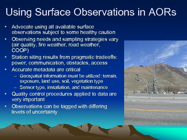 Using Surface Observations in AORs • Advocate using all available surface observations subject to