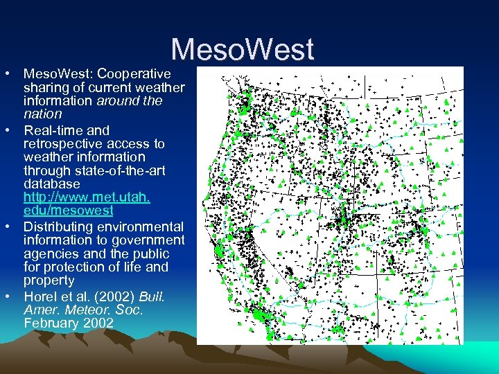 Meso. West • Meso. West: Cooperative sharing of current weather information around the nation