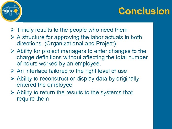 Conclusion Ø Timely results to the people who need them Ø A structure for