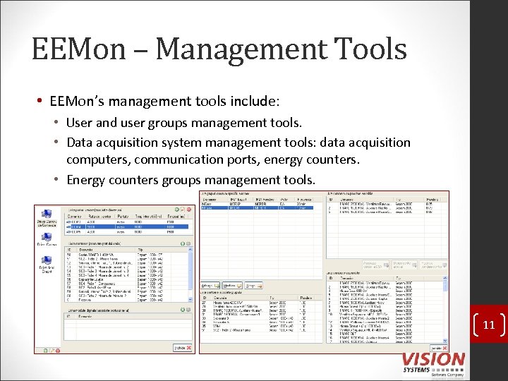 EEMon – Management Tools • EEMon’s management tools include: • User and user groups