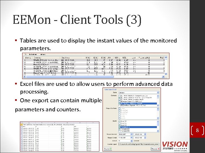 EEMon - Client Tools (3) • Tables are used to display the instant values