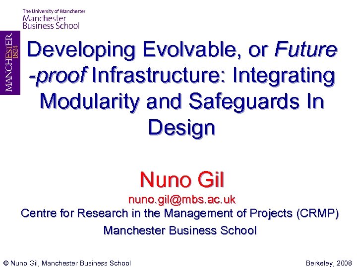Developing Evolvable, or Future -proof Infrastructure: Integrating Modularity and Safeguards In Design Nuno Gil