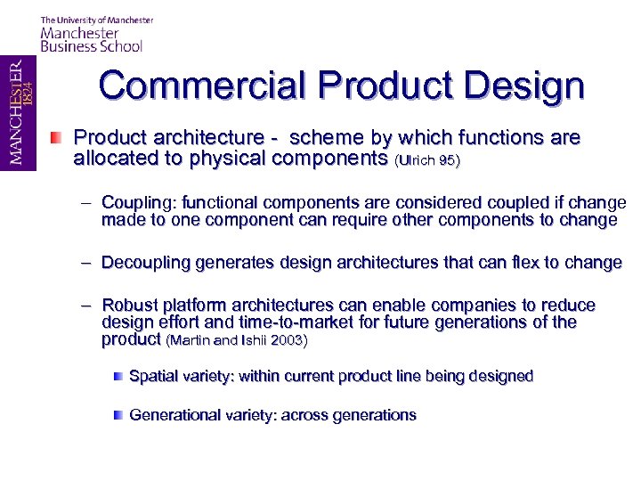 Commercial Product Design Product architecture - scheme by which functions are allocated to physical