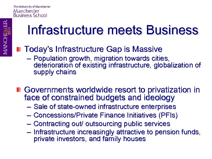 Infrastructure meets Business Today’s Infrastructure Gap is Massive – Population growth, migration towards cities,