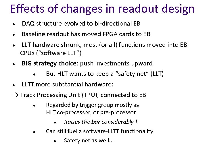 Effects of changes in readout design DAQ structure evolved to bi-directional EB Baseline readout