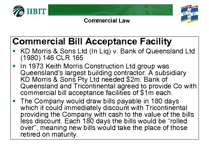 Commercial Law Commercial Bill Acceptance Facility § KD Morris & Sons Ltd (In Liq)
