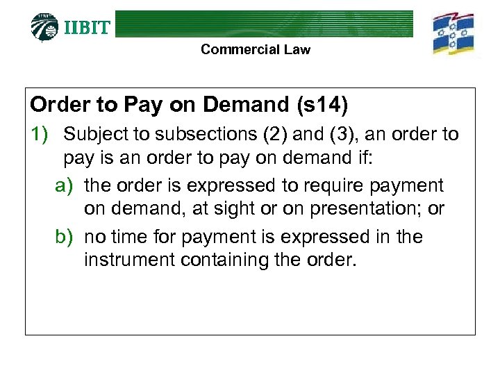 Commercial Law Order to Pay on Demand (s 14) 1) Subject to subsections (2)