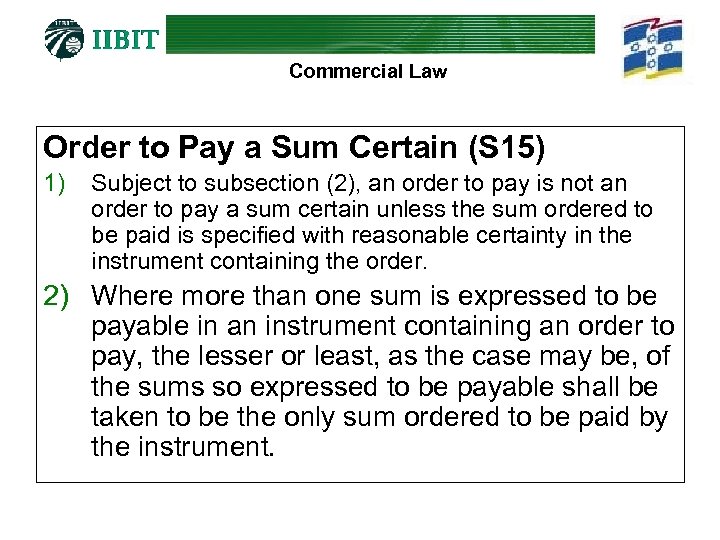 Commercial Law Order to Pay a Sum Certain (S 15) 1) Subject to subsection