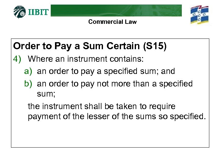 Commercial Law Order to Pay a Sum Certain (S 15) 4) Where an instrument