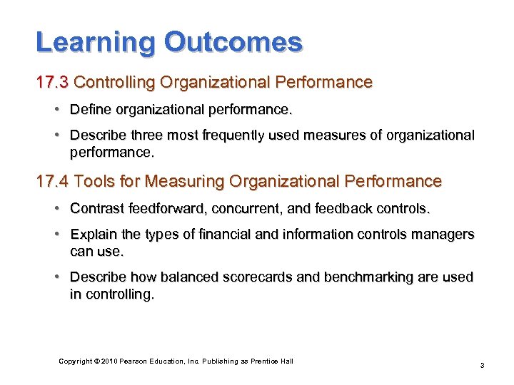 Learning Outcomes 17. 3 Controlling Organizational Performance • Define organizational performance. • Describe three