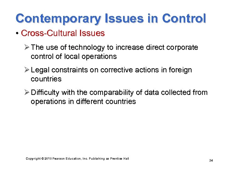 Contemporary Issues in Control • Cross-Cultural Issues Ø The use of technology to increase