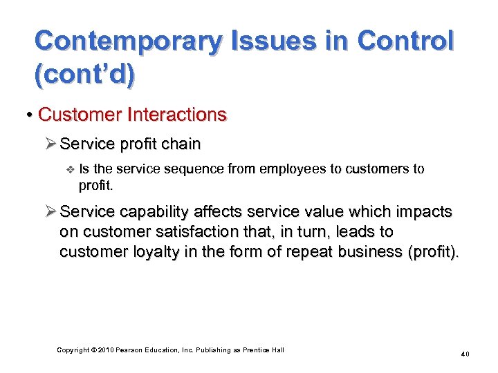 Contemporary Issues in Control (cont’d) • Customer Interactions Ø Service profit chain v Is