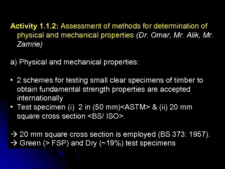 To date: Activity 1. 1. 2: Assessment of methods for determination of physical and