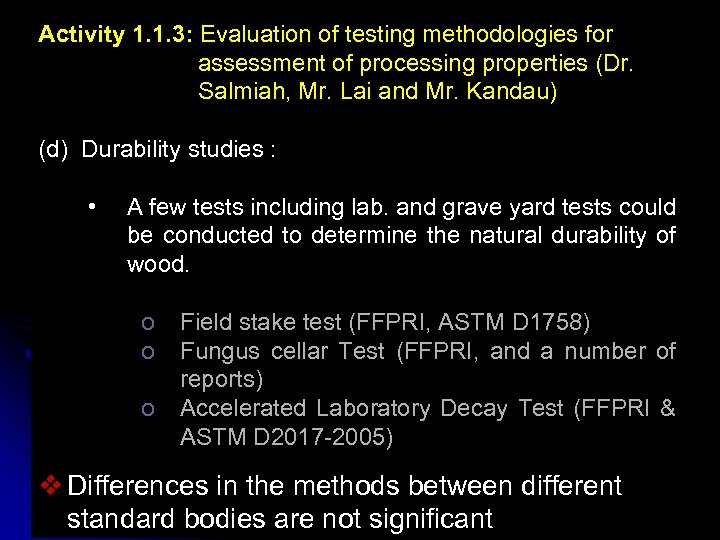 Activity 1. 1. 3: Evaluation of testing methodologies for To date: assessment of processing