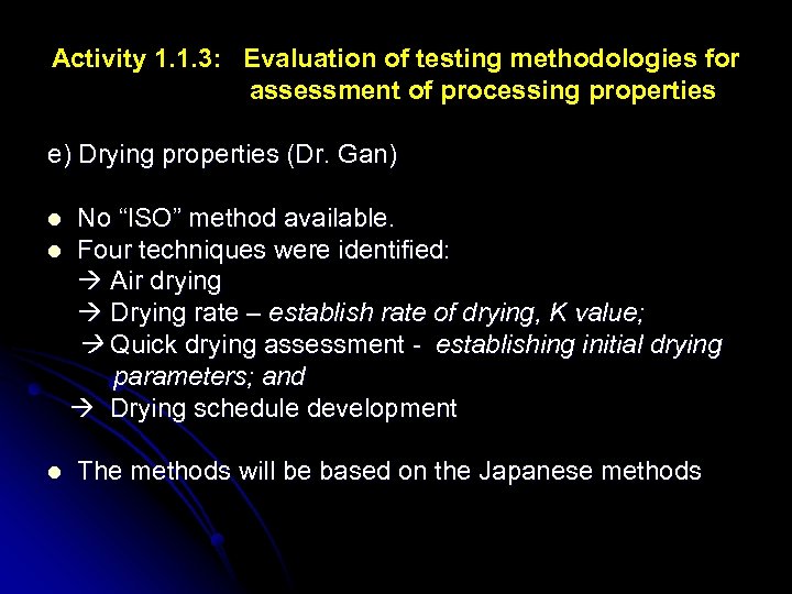 Activity 1. 1. 3: Evaluation of testing methodologies for assessment of processing properties e)