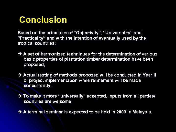 Conclusion Based on the principles of “Objectivity”, “Universality” and “Practicality” and with the intention