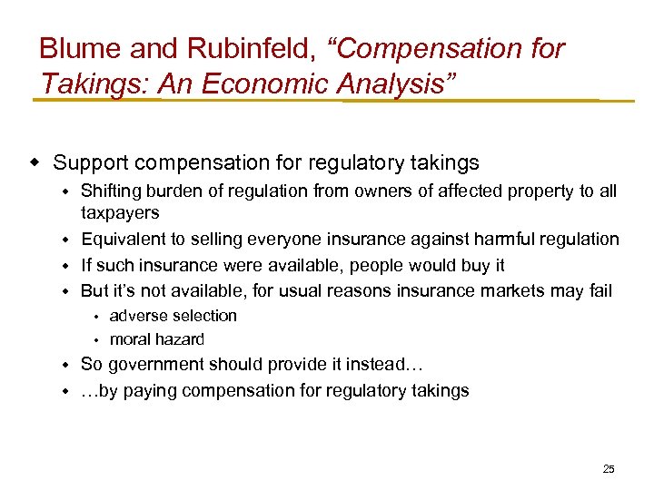 Blume and Rubinfeld, “Compensation for Takings: An Economic Analysis” w Support compensation for regulatory