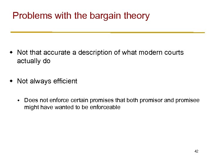 Problems with the bargain theory w Not that accurate a description of what modern
