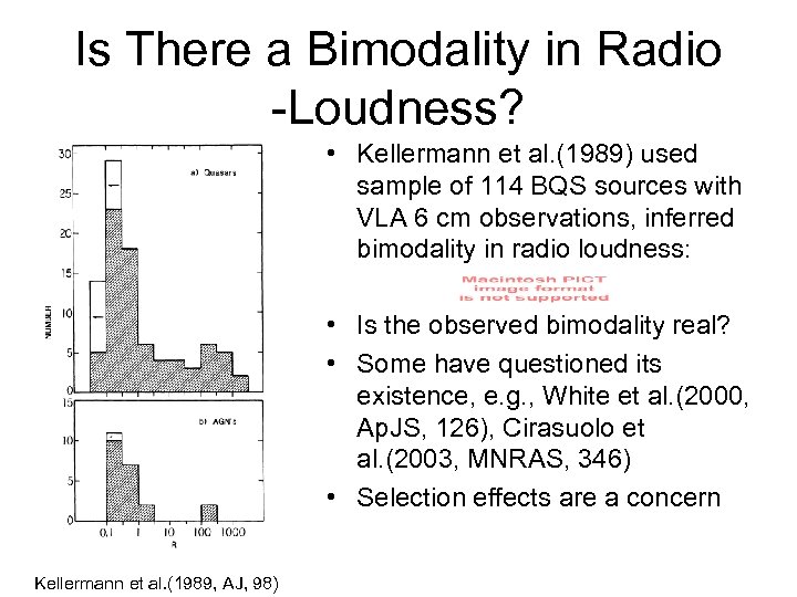 Is There a Bimodality in Radio -Loudness? • Kellermann et al. (1989) used sample