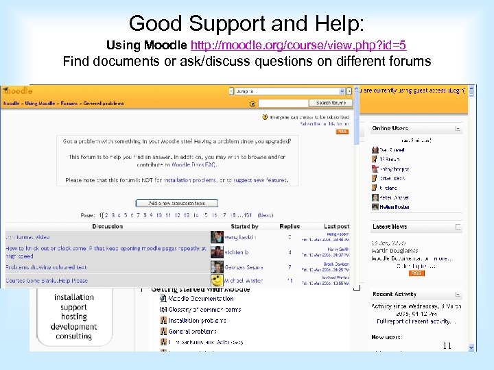 Good Support and Help: Using Moodle http: //moodle. org/course/view. php? id=5 Find documents or