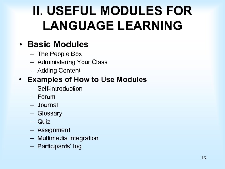 II. USEFUL MODULES FOR LANGUAGE LEARNING • Basic Modules – The People Box –