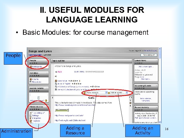 II. USEFUL MODULES FOR LANGUAGE LEARNING • Basic Modules: for course management People Administration